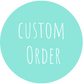 Custom Order for Danae