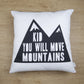 Kid You Will Move Mountains Cushion Cover