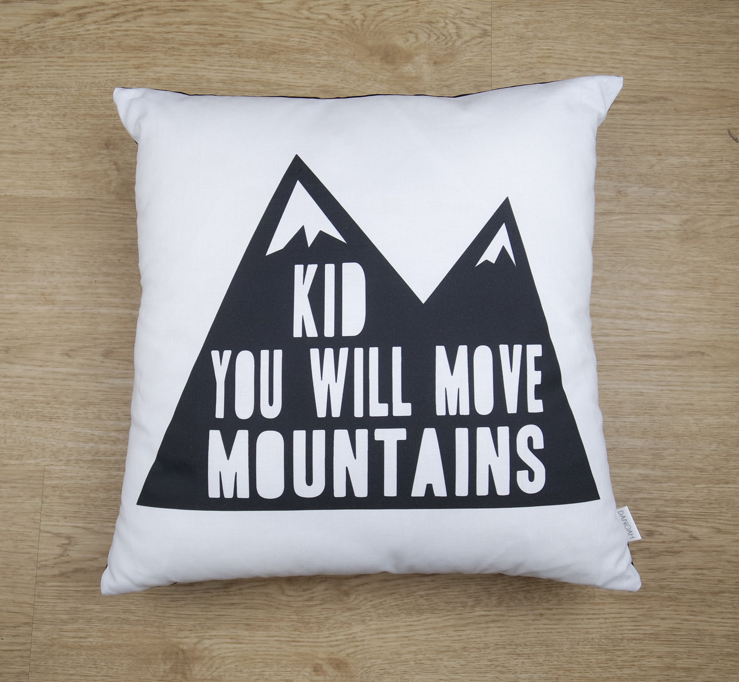 Kid You Will Move Mountains Cushion Cover